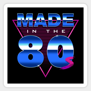 Made in the 80s - Eighties forever Magnet